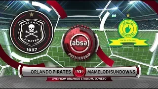 Absa Premiership 2018/19 | Orlando Pirates vs Mamelodi Sundowns