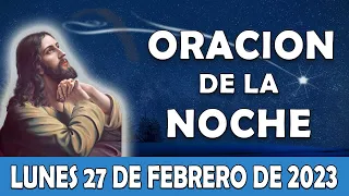 💖Oración De La noche De Hoy Lunes 27 De Febrero | ESCUCHA ESTE SALMO Y OBSERVA LO QUE PASA!