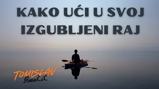 Tomislav Ivančić - Kako Ući U Svoj Izgubljeni Raj