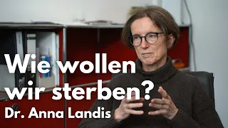 Assistierter Suizid in Deutschland: Vom Gutachten zum Sterbebett | Dr. Anna Landis