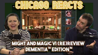 Might and Magic VI ReReview | Dementia Edition by SsethTzeentach | Chicago Crew Reacts