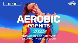 Aerobic Pop Hits 2023 (140 bpm/32 count)