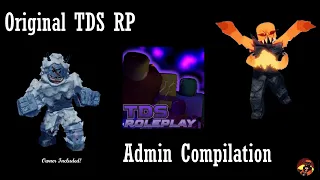 Original TDS RP Admin Compilation