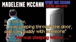 Madeleine McCann spirit box session. She tells me she was peeping through her door!