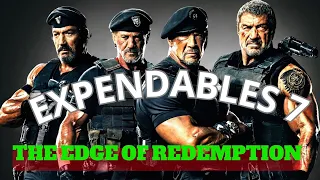 EXPENDABLES 7  THE EDGE OF REDEMPTION   4/20/2024