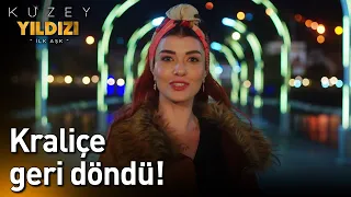 Kraliçe Geri Döndü! - Kuzey Yıldızı İlk Aşk