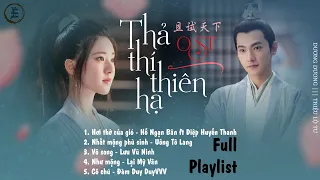 ❤ [Full playlist] OST Thả thí thiên hạ《且试天下》- Who Rules The World (2022)