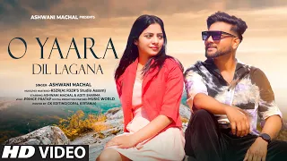 O Yaara Dil Lagana | Cover | Old Song New Version Hindi | Romantic Love Song | Ashwani Machal