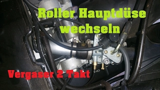 Tutorial: Roller Vergaser Hauptdüse wechseln 2 Takter