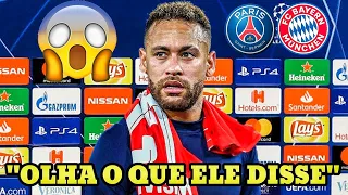 OLHA O QUE NEYMAR FALOU APÓS DERROTA PARA O BAYERN MUNIQUE 😯