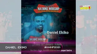 DANIEL EKIKO || 2021 NATIONS WORSHIP IN HIS PRESENCE