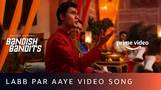 Labb Par Aaye Video Song | Bandish Bandits | Javed Ali | Shankar Ehsaan Loy | Amazon Original