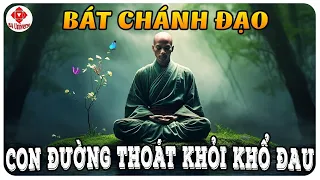 Cuộc Đời Trọn Vẹn Của Một Phật Tử: Bát Chánh Đạo | BA Universe