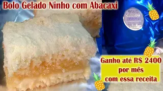 Bolo Gelado de Ninho com Abacaxi - Ganho até R$2400 por mês com essa receita!!!