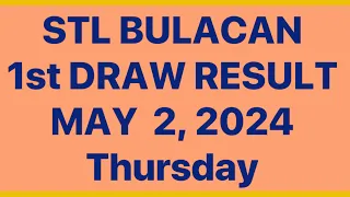 STL BULACAN RESULT 1st DRAW RESULT TODAY MAY 2, 2024 | STL JUETENG PARES RESULT TODAY