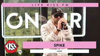 SPIKE - Lume (LIVE @ KISS FM)