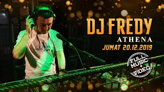 DJ FREDY ATHENA JUMAT 20.12.2019 "FULL MUSIC + VIDEO"