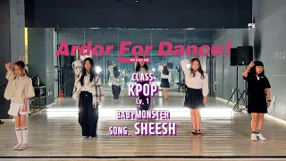 BABYMONSTER - SHEESH DANCE COVER | K-POP Dance Level.1 Class | 아더포 뮤직&댄스 봉선점 학원