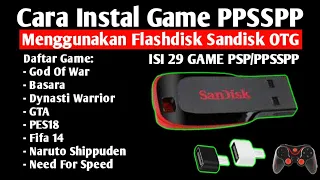 Tutorial Pasang Game PSP Menggunakan Flashdisk SanDisk 16GB + OTG | Isi 29 Game ppsspp