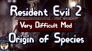 Resident Evil 2 - Origin of Species Mod - 2:58:08