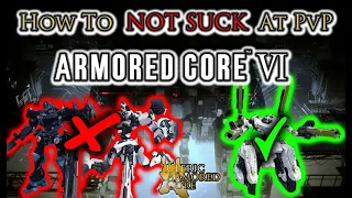 Armored Core 6 - How To Not Suck at PvP