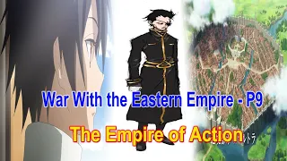 War With the Eastern Empire - P9 || The Empire of Action