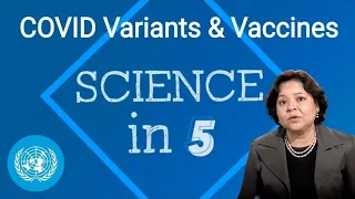 Should I worry about the new COVID variants? - Science in 5 on COVID-19 variants and vaccines by WHO