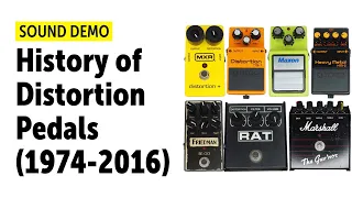 History of Distortion Pedals (1974-2016) - Comparison (no talking)