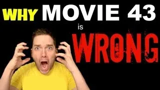 Why MOVIE 43 is Wrong - Chris Stuckmann