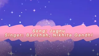 Badshah - Jugnu (Lyrics Video) | Nikhita Gandhi | Akanksha Sharma