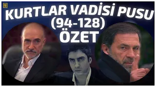 KURTLAR VADİSİ PUSU 5.SEZON Özeti | (94-128)