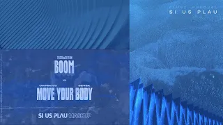 Tiësto & Sevenn vs. Öwnboss & Sevek - BOOM vs. Move Your Body (SI US PLAU Mashup) *TIËSTO SUPPORT*