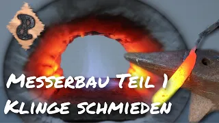 Messerbau - Jagdmesser Teil 1 - Klinge schmieden