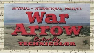 War Arrow- Opening & Closing Credits (Joseph Gershenson - 1953)