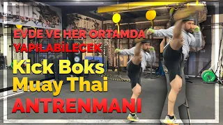 Evde ve Her ortamda yapılabilecek Kick Boks - Muay Thai Antrenmanı