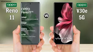 OPPO Reno 11 vs VIVO V30e 5G || Price || Full Specs Comparison