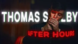 TOMMY SHELBY AFTER HOURS || TOMMY SHELBY BADASS EDIT || PEAKY BLINDERS EDIT ||