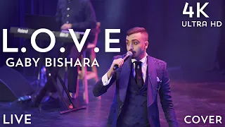 L-O-V-E - Gaby Bishara (Nat King Cole Cover) (LIVE)