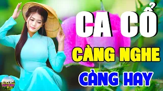 Ca Cổ Cải Lương Hơi Dài CÀNG NGHE CÀNG HAY🔴Ca Cổ Hơi Dài Ru Ngủ Êm Tai | KHÔNG THỂ DỪNG NGHE