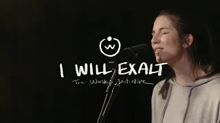 I Will Exalt (Live) |The Worship Initiative feat. Bethany Barnard