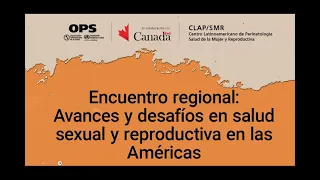 Encuentro regional: Avances y desafíos en salud sexual y reproductiva en las Américas