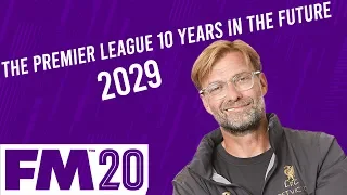 FM20 10 YEARS IN THE FUTURE | KLOPP STILL AT LIVERPOOL!? | Football Manager 2020 Experiment