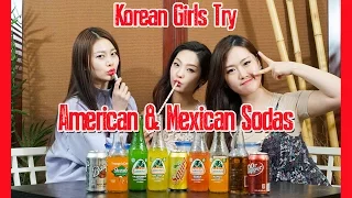 Korean Girls Try American and Mexican Sodas [Jarritos, Squirt, Root Beer, Cream Soda, etc]