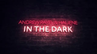 Andrew Rayel & HALIENE - In The Dark [Extended Mix]