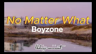 🎶No Matter What (Lyrics) // Boyzone // 90's Hits🔊