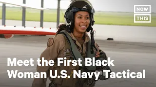 Meet the First Black Woman U.S. Navy Tactical Jet Pilot | NowThis