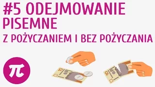 Odejmowanie pisemne „z pożyczaniem” i „bez pożyczania” #5 [ Działania pisemne - dodawanie i odejmowa