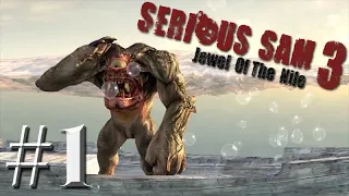 Serious Sam 3: Jewel of the Nile (Fusion) — прохождение #1