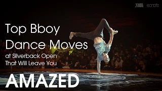 Top Bboy Dance Moves at Silverback Open '14 That Will Leave You AMAZED