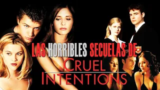 Las secuelas de Cruel Intentions (Si, tuvo secuelas)